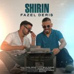 دانلود آهنگ شیرین از فاضل دریس